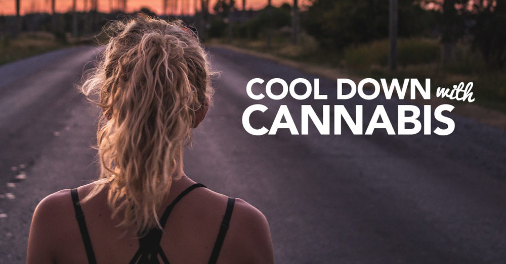 Cool down with cannabis