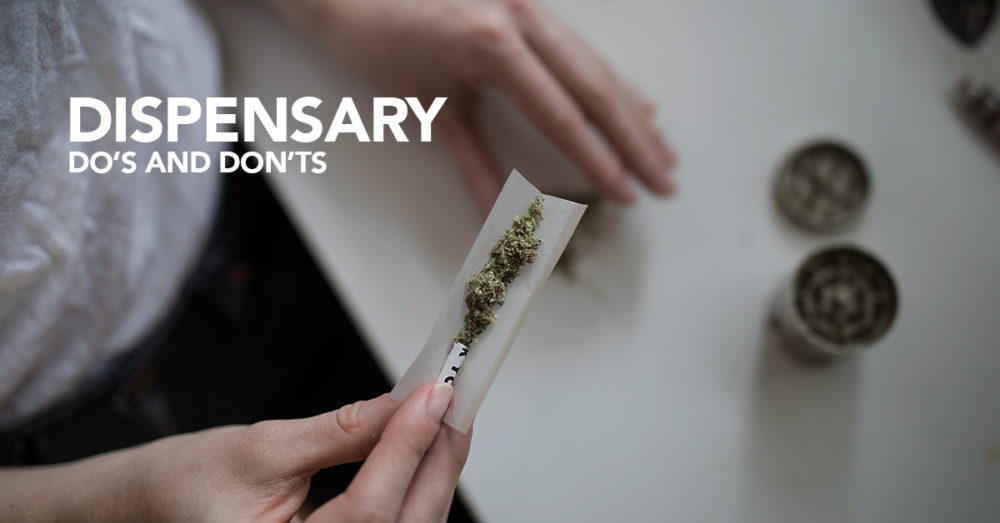 Dispensary dos and donts